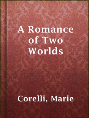 cover image of A Romance of Two Worlds